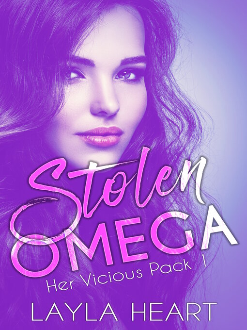 Title details for Stolen Omega by Layla Heart - Available